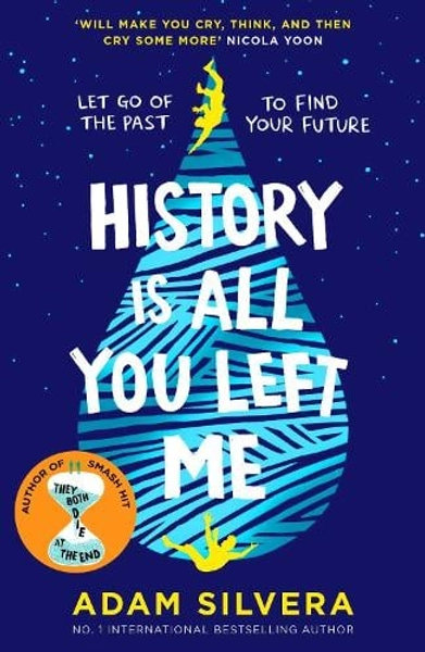 History Is All You Left Me by Adam Silvera | Waterstones