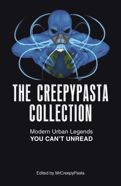 The Creepypasta Collection by MrCreepyPasta