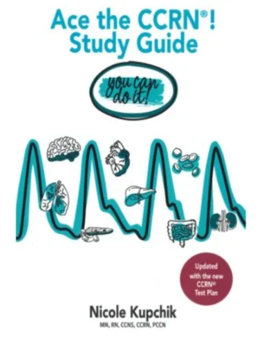 Ace the CCRN® You Can Do It Study Guide - AACN