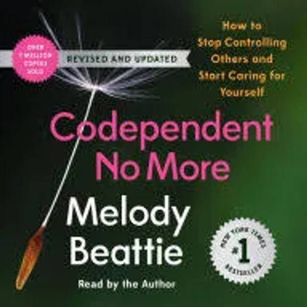 Codependent No More: How to Stop Controlling Others and Start Caring for Yourself; Audiobook (Digital); Author - Melody Beattie