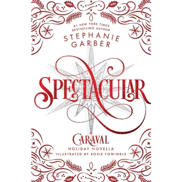 Spectacular - (Caraval) by  Stephanie Garber (Hardcover)