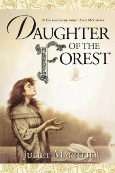 Daughter of the Forest : Book One of the Sevenwaters Trilogy used book by Juliet Marillier: 9780312875305