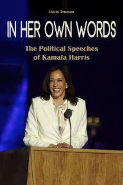 In Her Own Words The Political Speeches of Kamala Harris; eBook; Author - Davis Truman