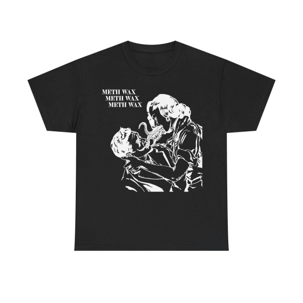 Meth Wax T Shirt Destroy Boys Slutever Mommy Long Legs Destructo Disk The High Curbs The Frights Unisex Heavy Cotton T-Shirt S-5XL