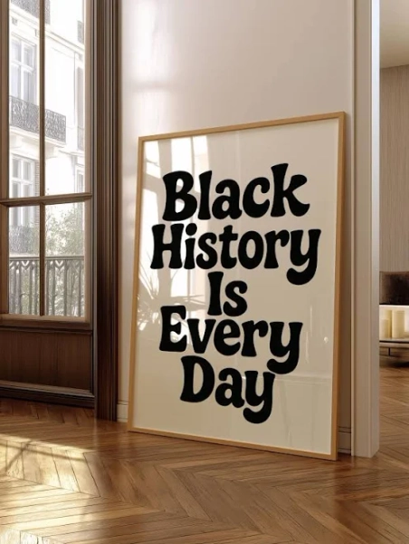 Black History Is Every Day Typography Wall Art Print, Black Culture Prints, Black People Poster, African American Decor, Black Pride Prints