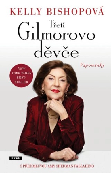 Třetí Gilmorovo děvče - Vzpomínky- Bishopová Kelly | Knihy LUXOR