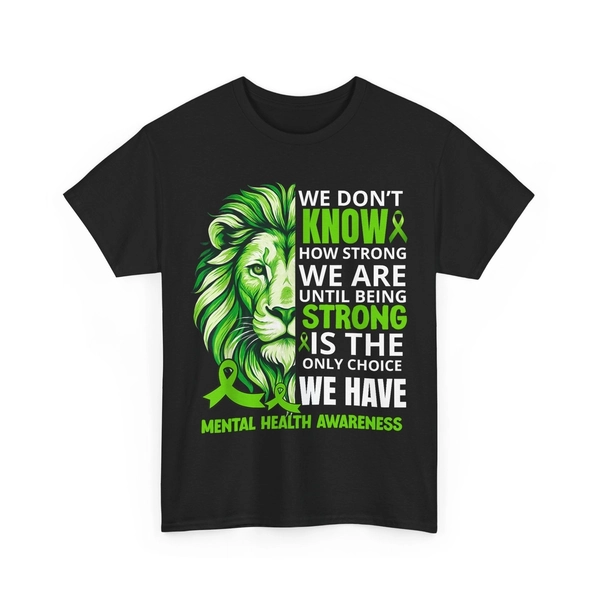 Mental Health Awareness Shirt, Lion Motivational Green Ribbon Women Men T-Shirt