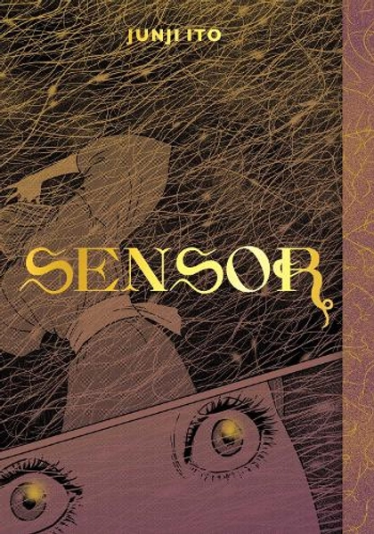 Sensor Volume 1 by Junji Ito | Waterstones