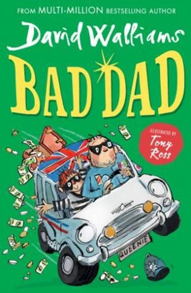 Bad Dad by David Walliams & Tony Ross - 9780008164669 - QBD Books
