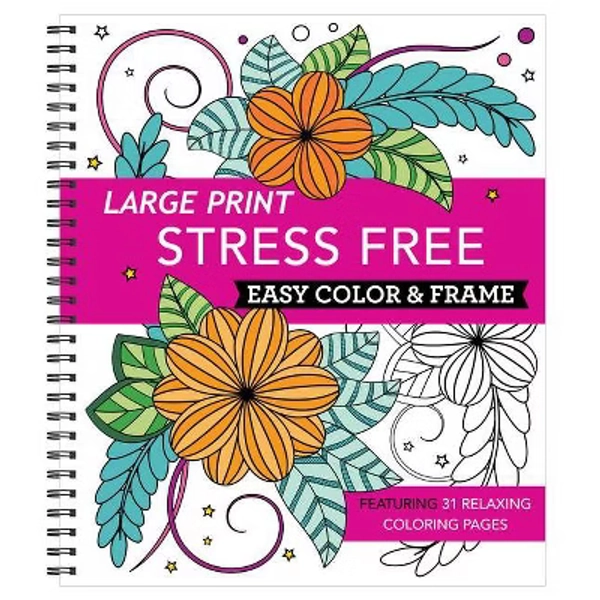 Large Print Easy Color & Frame - Stress Free (Adult Coloring Book) - by  New Seasons & Publications International Ltd (Spiral Bound)