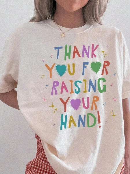 Funny Teacher Tee Shirt For High School Teacher, Early Childhood Education Major Graduation Gift: Thank You For Raising Your Hand T-Shirt
