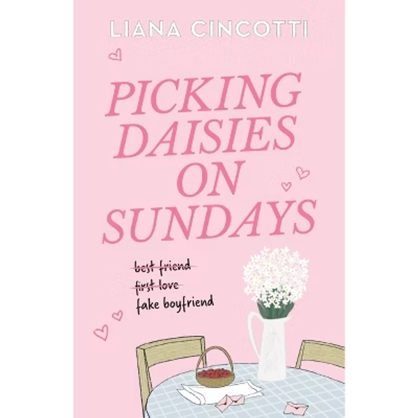 Picking Daisies on Sundays - by  Liana Cincotti (Paperback)