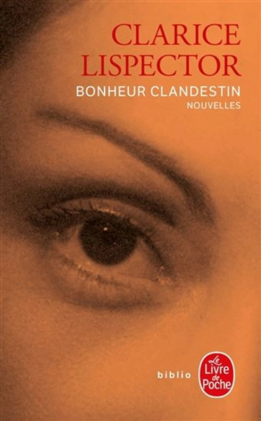 Bonheur clandestin par LISPECTOR, CLARICE