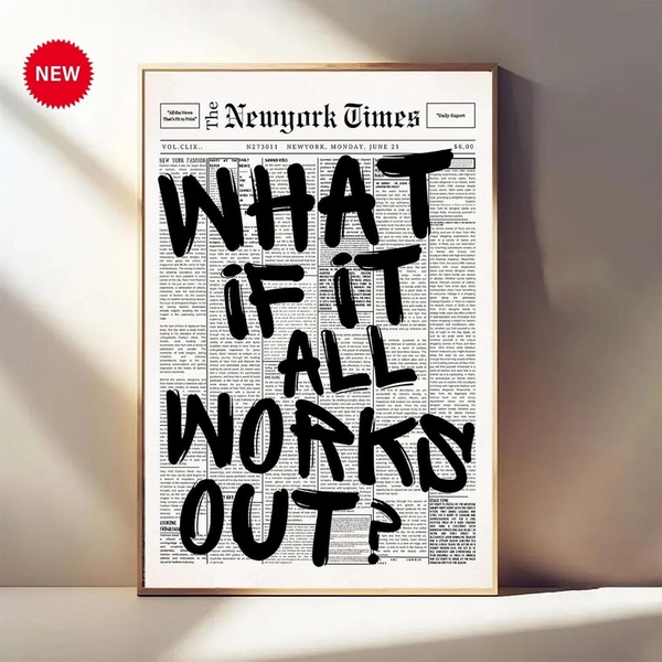 Newspaper Poster - What If It All Works Out - Positive Quote Canvas Wall Art, Affirming Minimalist Prints, Neutral Dorm Room Bedroom Decor