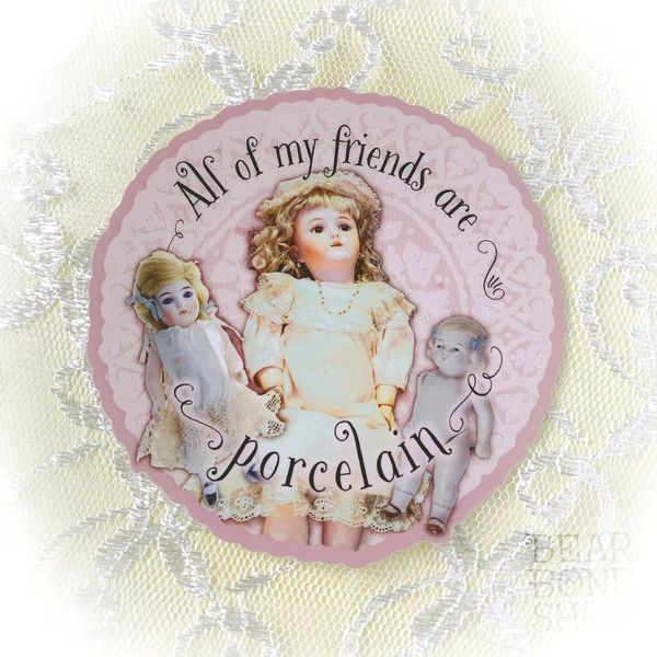 My Friends are Porcelain | Doll Collector Vinyl Sticker