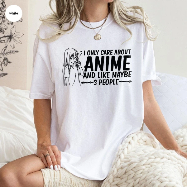 I only care about anime  Shirt,Gaming Boy Tee,Fun Anime T-Shirt,Cool Anime Shirt,Gift for Him,Cool Anime Gift,Gift For Her, Anime Clothing