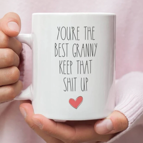 Grandma Funny Gifts You're the Best Grandma Keep That Shit Up Gag Coffee Mug