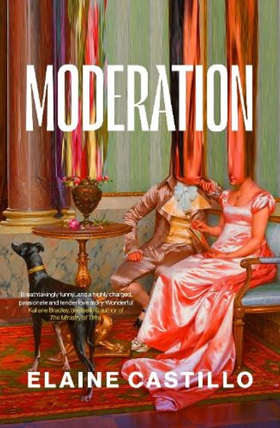 Moderation by Elaine Castillo | Waterstones