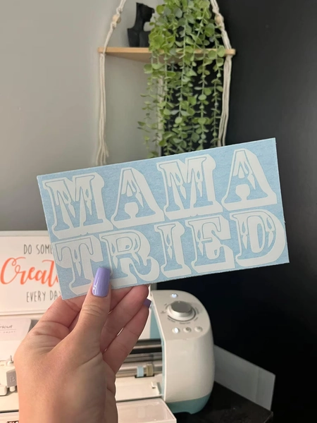 Mama Tried Decal - For Cars - Yeti Cups - Laptops - Multiple Color Options - Free Shipping - Southern - Country - Western Lettering