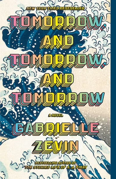 Tomorrow, and Tomorrow, and Tomorrow: A Novel (Paperback) - Walmart.com