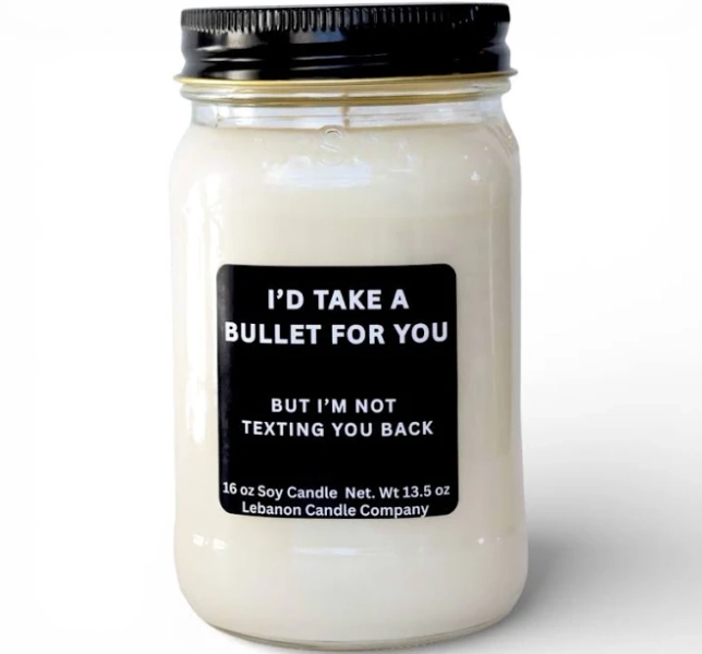 I’d Take a Bullet For You Funny Candle