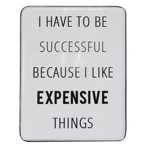 Have To Be Successful Table Sign, 6x8