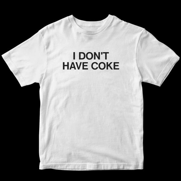 I don’t have Coke T-shirt ✅