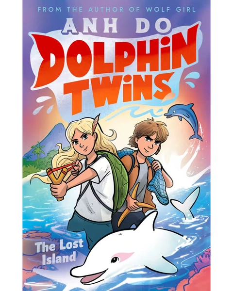 Dolphin Twins: The Lost Island by Anh Do - Book