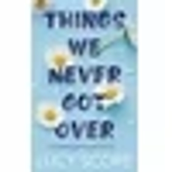 Things We Never Got Over (Paperback)
