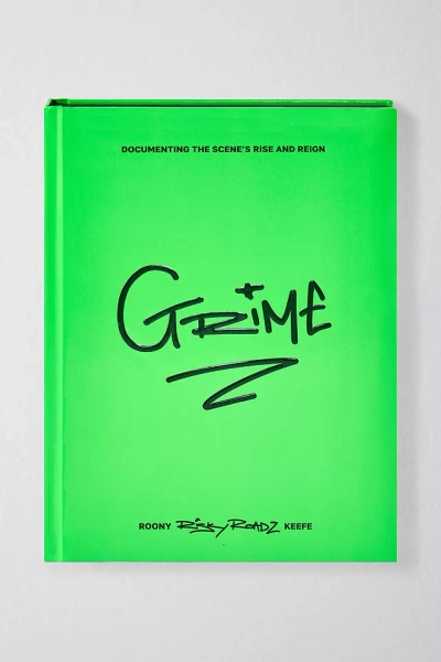 Grime: Documenting The Scene's Rise & Reign By Roony Keefe