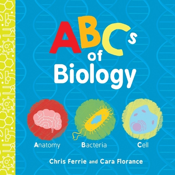 ABCs of Biology (New) | Cara Florance | 9781492671145 | Awesome Books