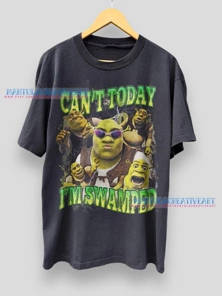 Funny Shrek Meme Shirt: Can't Today I'm Swamped