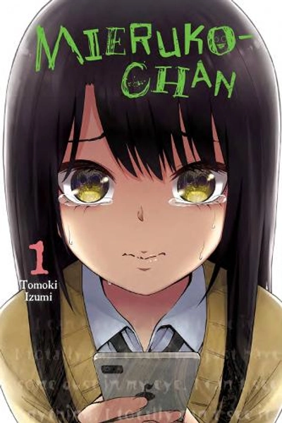 Mieruko-chan, Vol. 1 by Alexis Eckerman, Leighann Harvey | Waterstones
