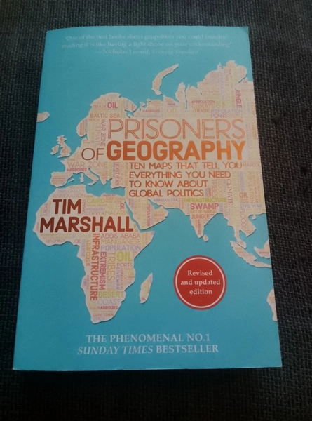 Prisoners of Geography: Ten Maps That Tell You Everything You... by Tim Marshall