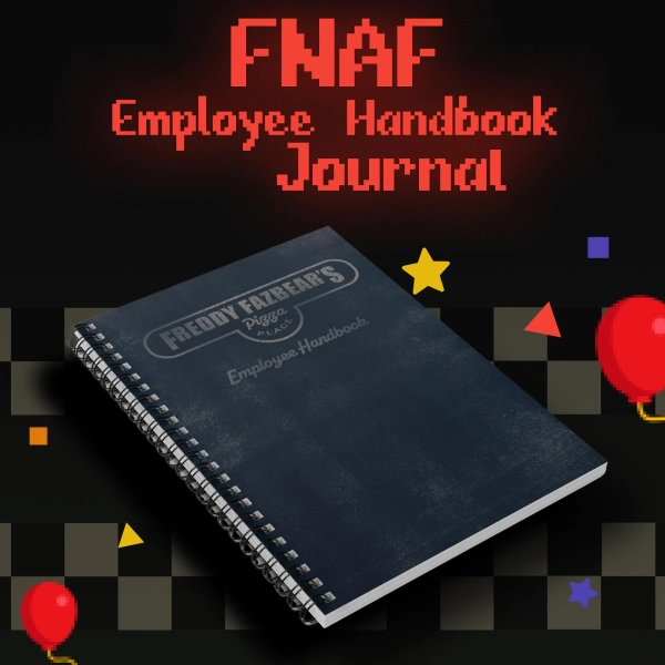 FNAF Employee Handbook Journal: Freddy Fazbear's Pizzeria Prop Notebook