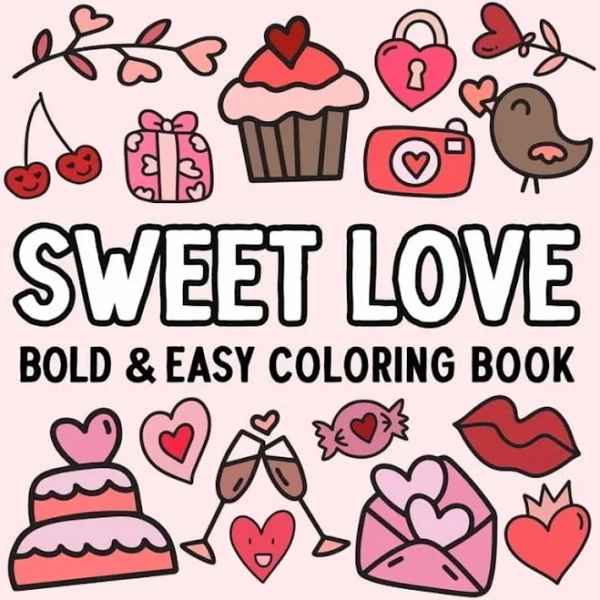 Sweet Love: Bold and Easy Coloring Book
