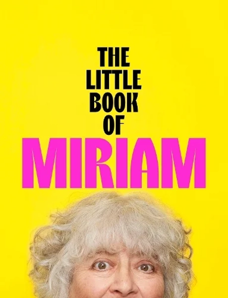 The Little Book of Miriam by Miriam Margolyes | Waterstones