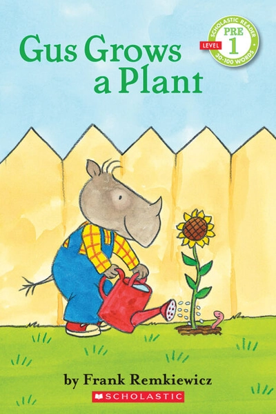 Scholastic Reader!�� Pre-Level 1-Gus: Gus Grows a Plant | Scholastic Education