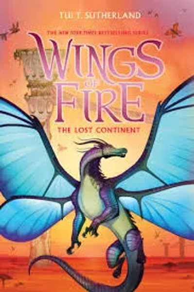 Wings of Fire : #11 The Lost Continent