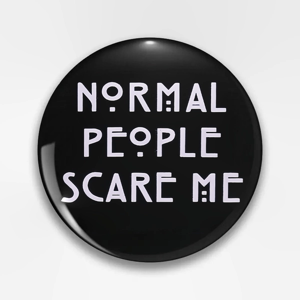Fashion Style Plastic Brooch Pin - "Normal People Scare Me" Humorous Quote Badge Accessory for Halloween and Casual Wear