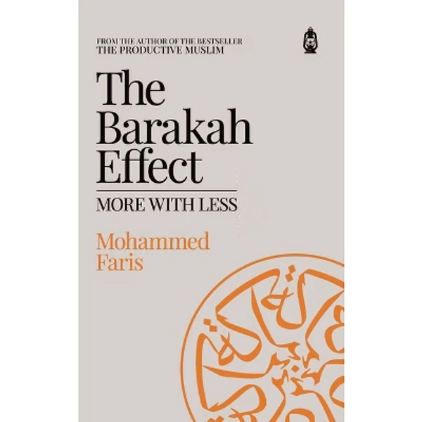 The Barakah Effect - by  Mohammed A Faris (Hardcover)