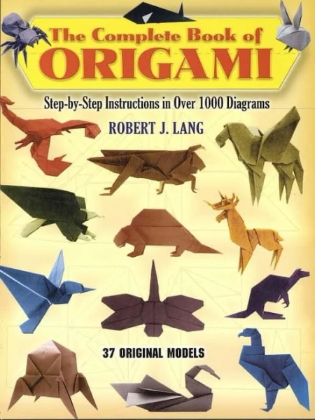 The Complete Book Of Origami: Step By Step Instructions In Over 1000 Diagrams