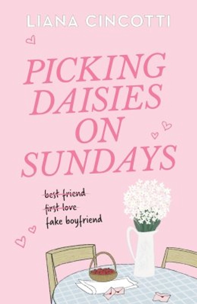 Picking Daisies on Sundays by Liana Cincotti | Waterstones