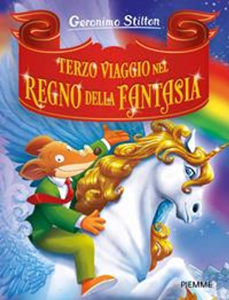 Terzo viaggio nel Regno della Fantasia - Geronimo Stilton - Libro - Piemme - Grandi Libri paperback | Feltrinelli