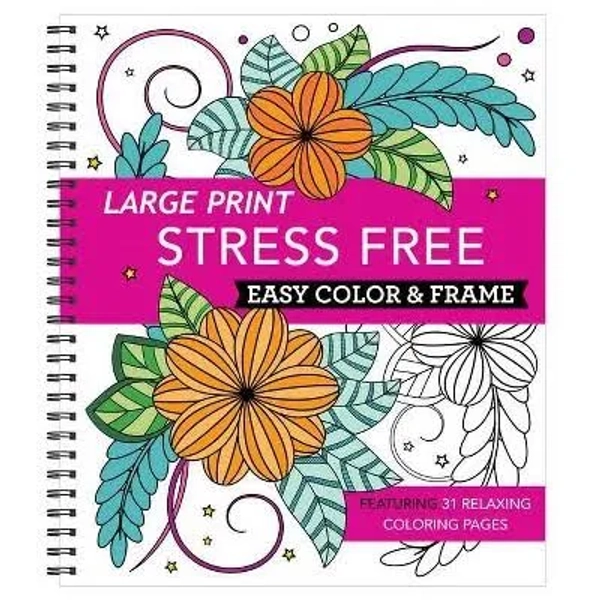 Large Print Easy Color & Frame - Stress Free (Adult Coloring Book)