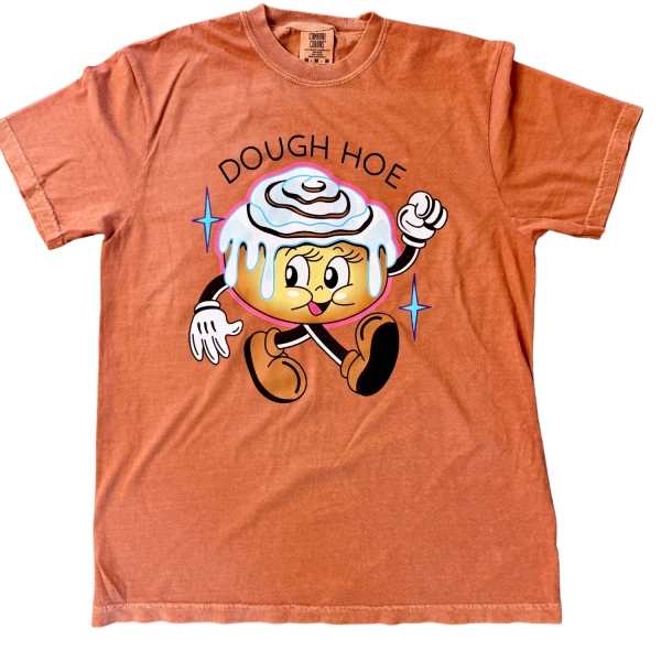 "Dough Hoe" T-Shirt — TrashyQweenz