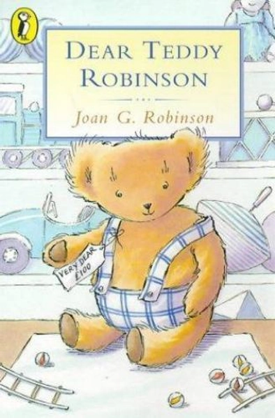 Dear Teddy Robinson (Young Puffin) by Joan G. Robinson