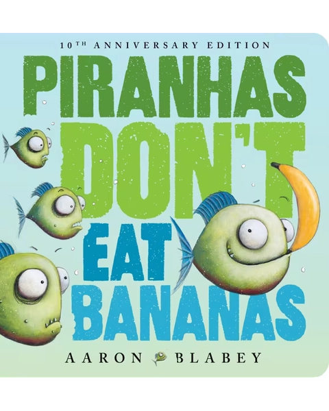 Piranhas Don't Eat Bananas by Aaron Blabey - Board Book - Sor - Miscellaneous