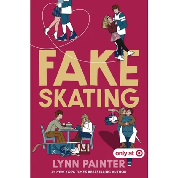 Fake Skating - Target Exclusive Edition - by Lynn Painter (Hardcover)