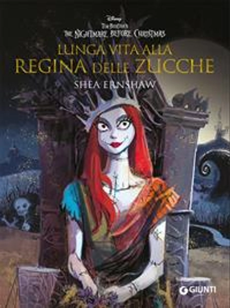 Lunga vita alla Regina delle Zucche. The nightmare before Christmas - Shea Ernshaw - Libro - Disney Libri -  | Feltrinelli